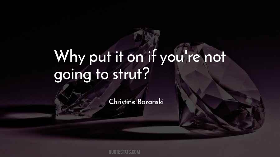 Strut It Quotes #1601222