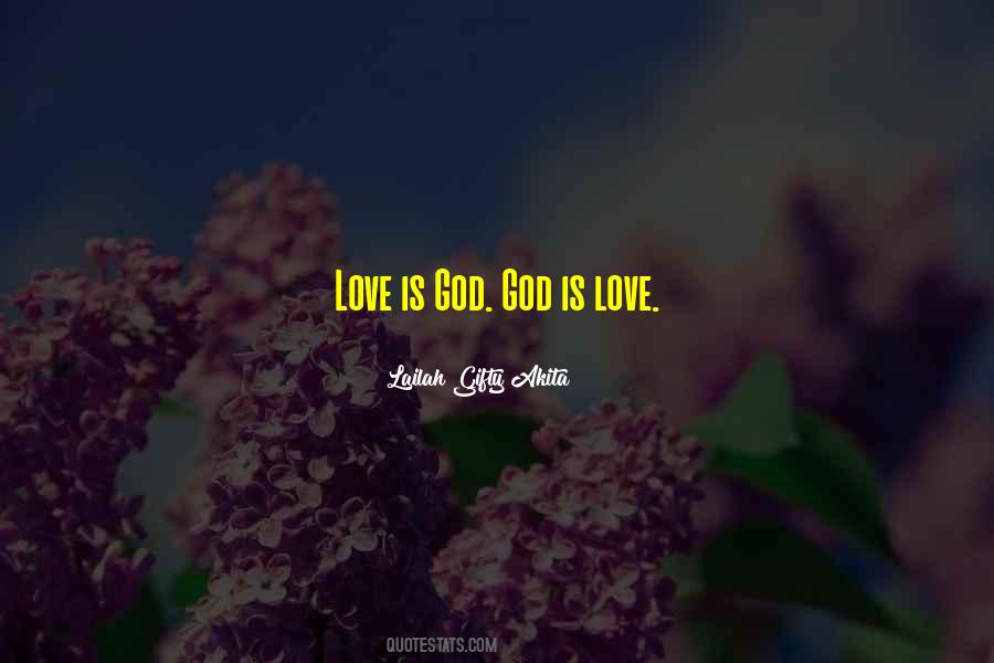 Love Is God Quotes #1682263