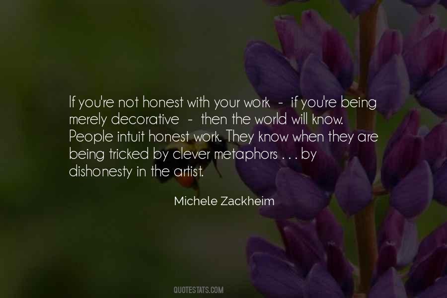 If You Are Not Honest Quotes #1461946