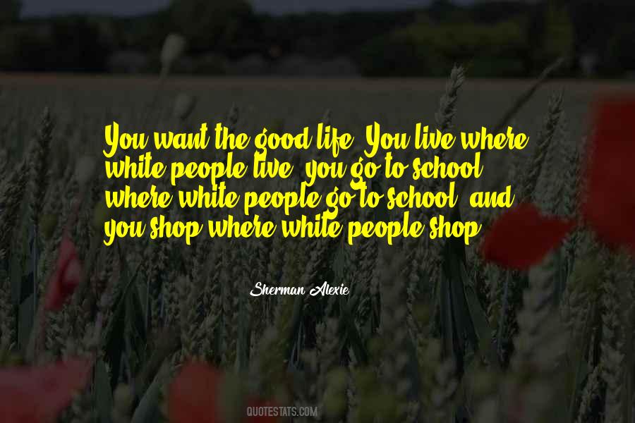 Quotes About The Good Life #1392093