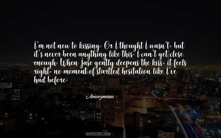 Close But Not Close Enough Quotes #1202524