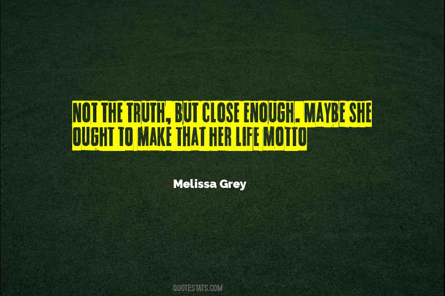 Close But Not Close Enough Quotes #1264595