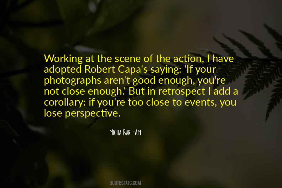 Close But Not Close Enough Quotes #818279