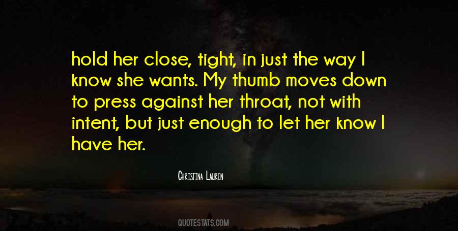 Close But Not Close Enough Quotes #97601