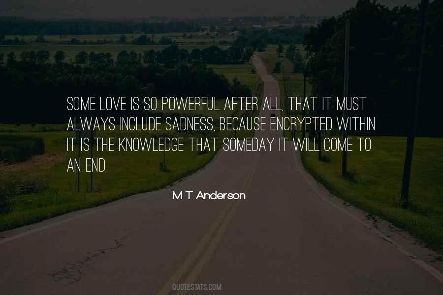 It Will Come To An End Quotes #923009