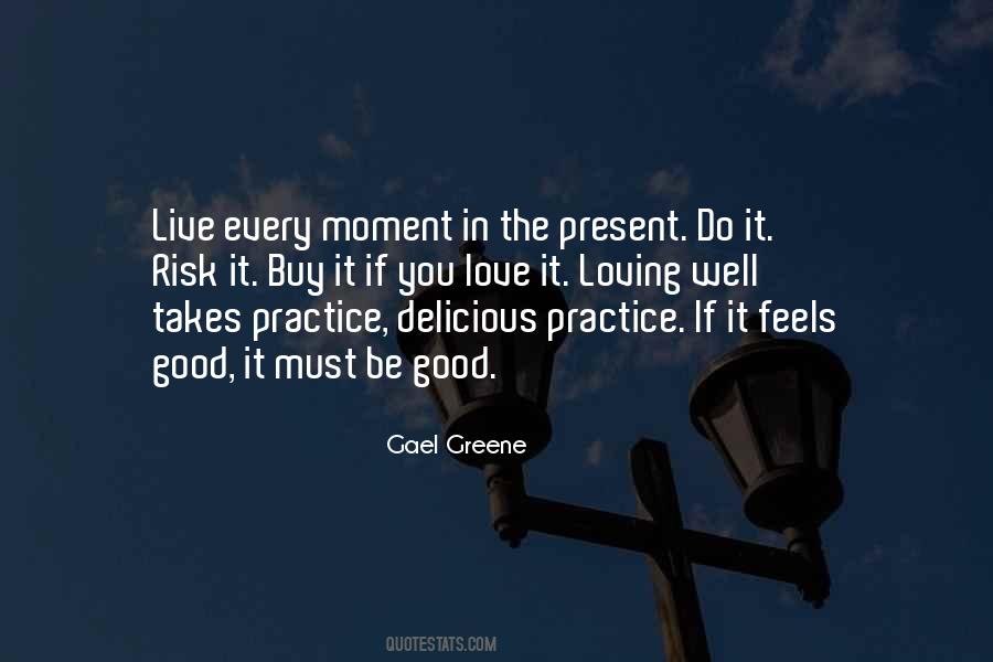 Love Live The Moment Quotes #1231971