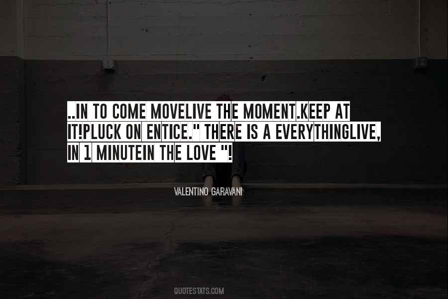 Love Live The Moment Quotes #873681