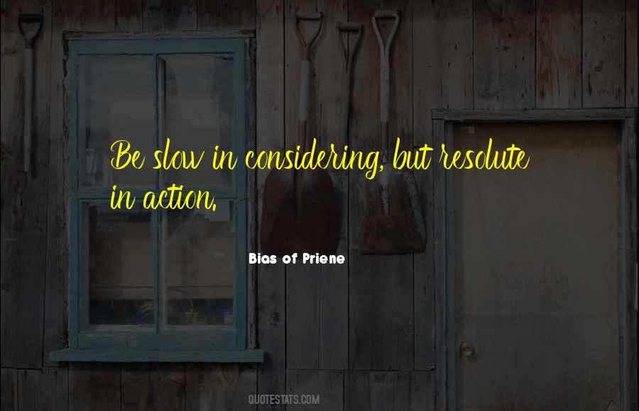 Be Slow Quotes #893900