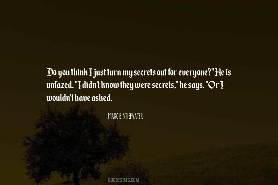 Secrets Out Quotes #1477932
