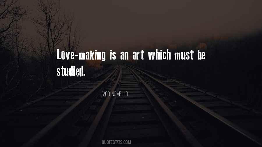 The Art Of Making Love Quotes #260194