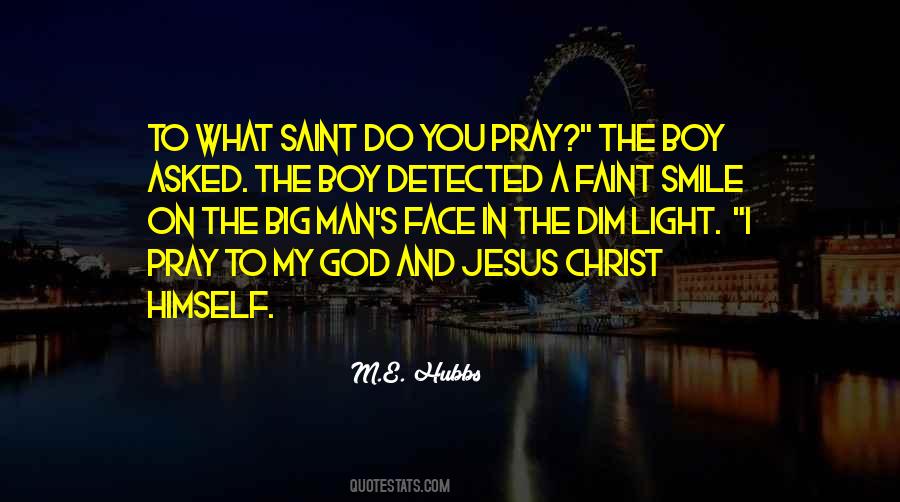 You Can Pray Until You Faint Quotes #832643