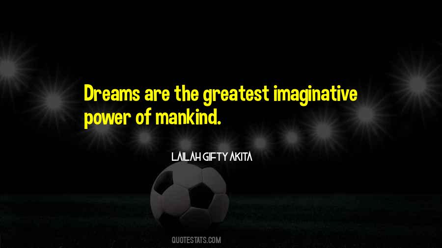 The Power Of Dreams Quotes #1047441