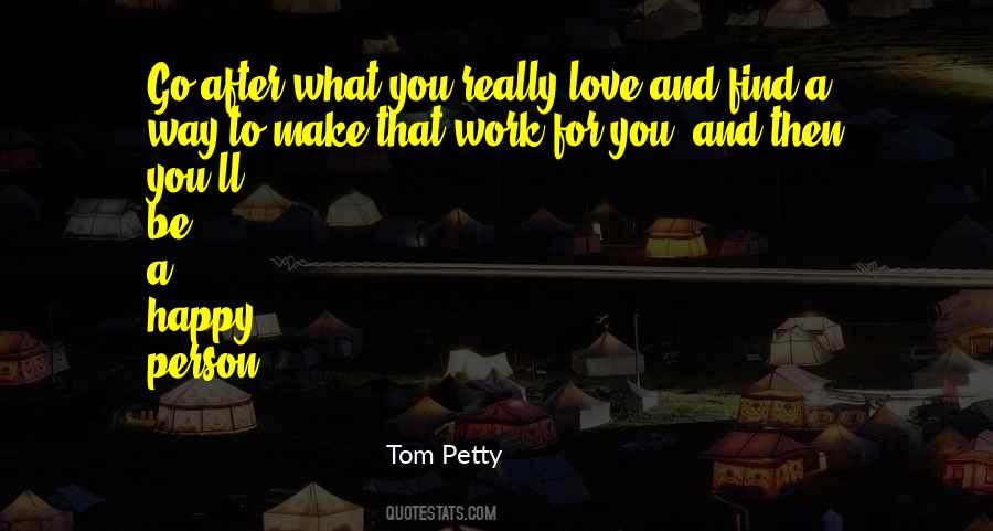 Find A Way To Be Happy Quotes #1861524