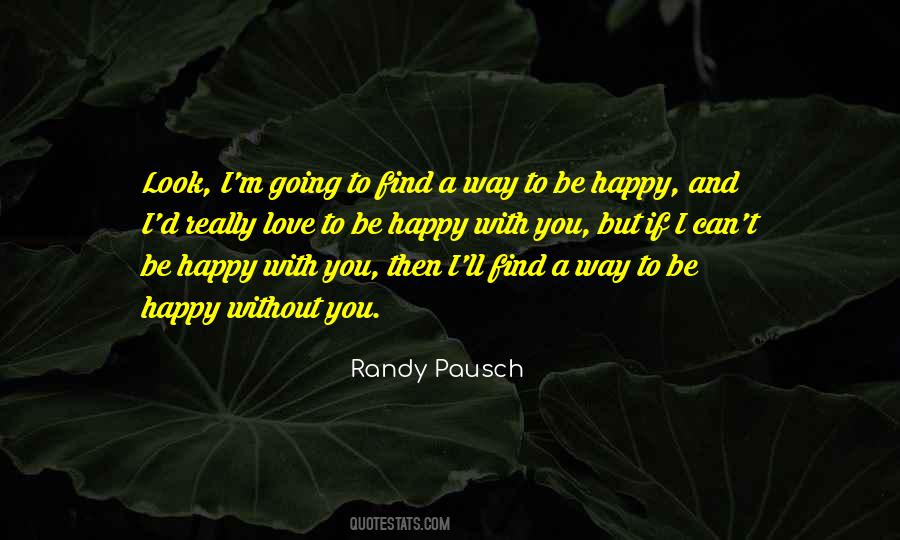 Find A Way To Be Happy Quotes #562468