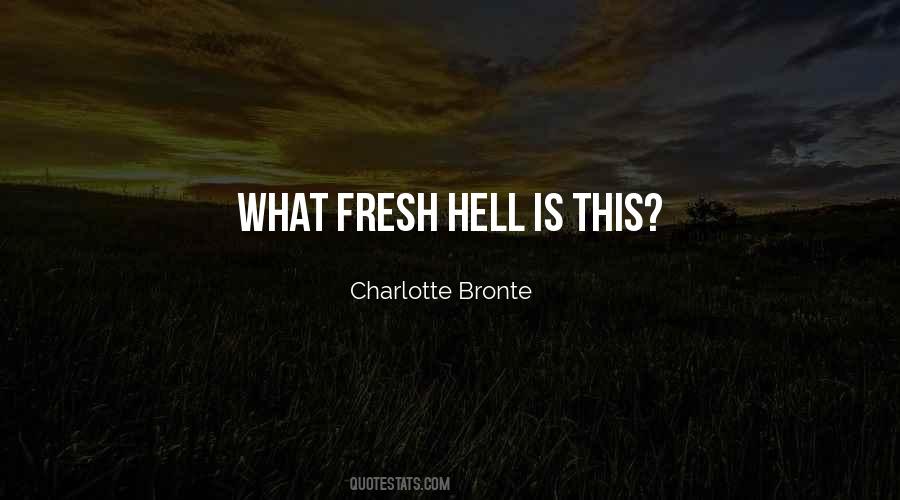 What Fresh Hell Quotes #1439512