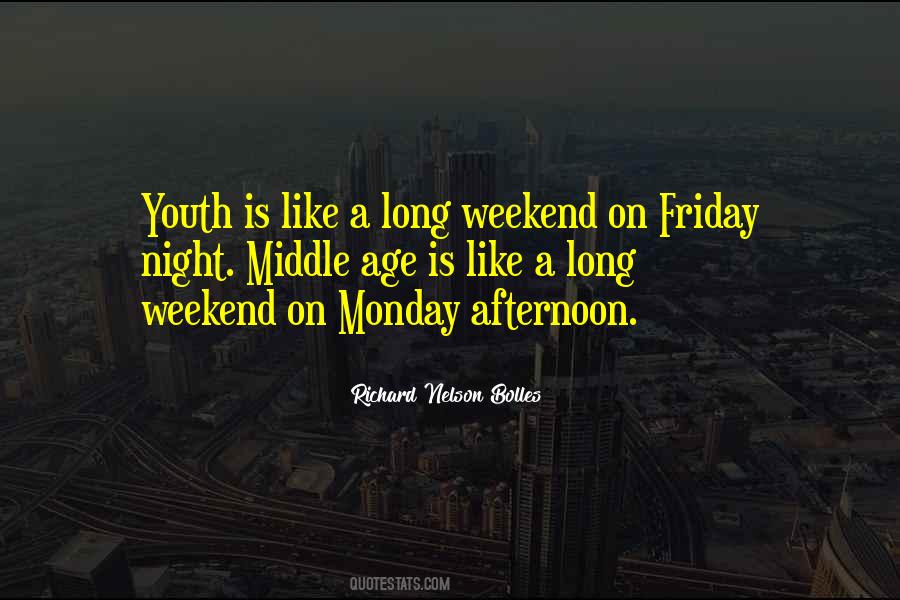 Friday Is Like Quotes #336652