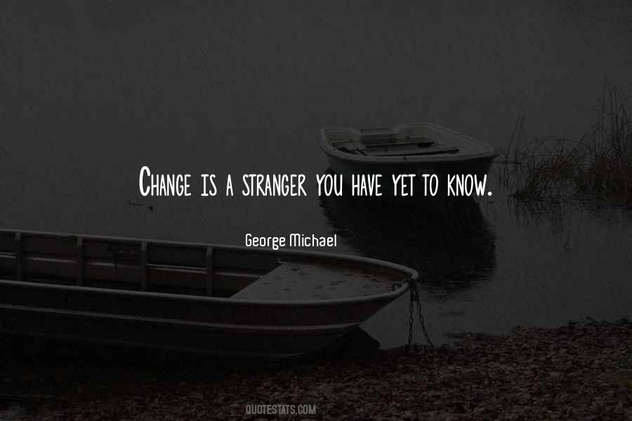 Stranger To Stranger Quotes #196909