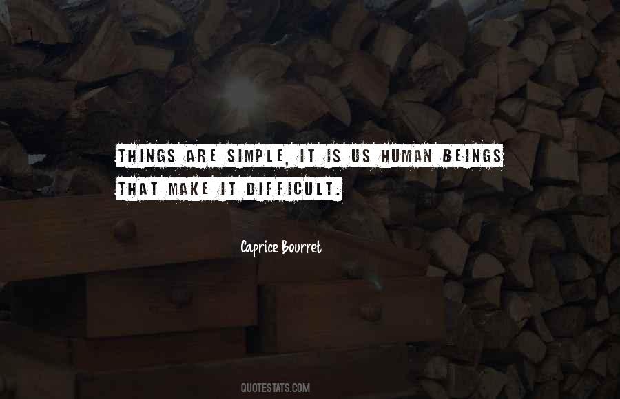 Make Things Simple Quotes #1114622