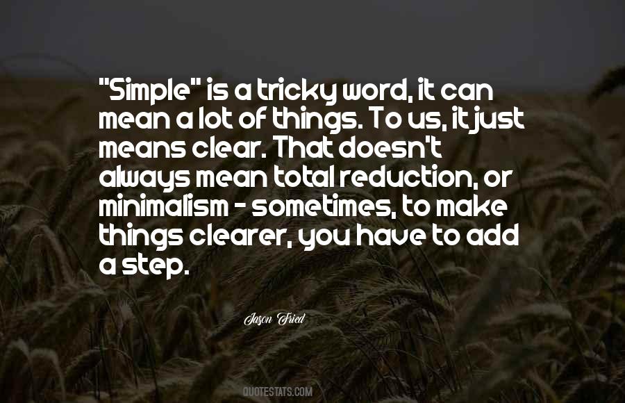 Make Things Simple Quotes #552186