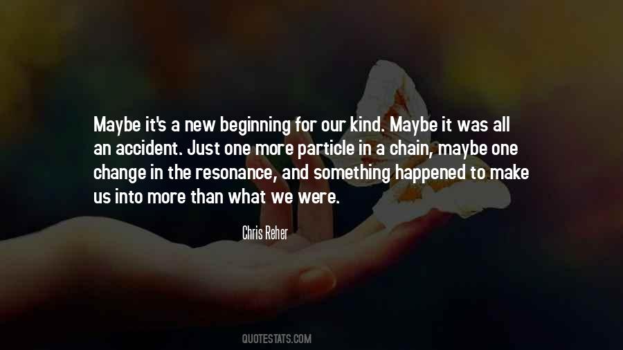 New Beginning For Us Quotes #1319616
