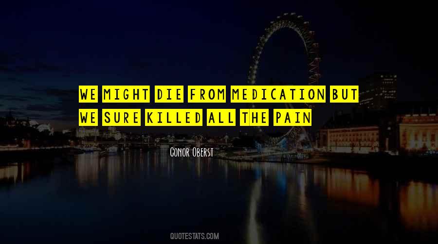 Killing Pain Quotes #1726272