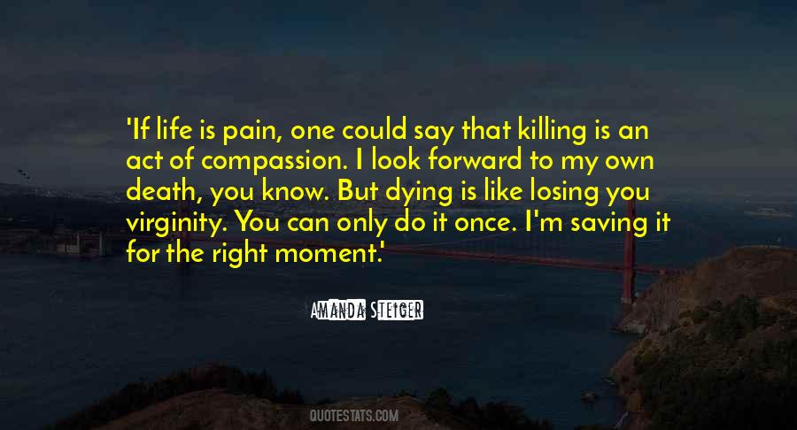 Killing Pain Quotes #957740