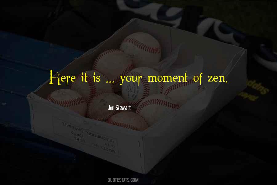 Zen Moments Quotes #83310