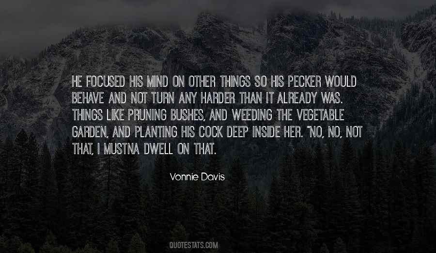 Your Mind Is Like A Garden Quotes #1838002