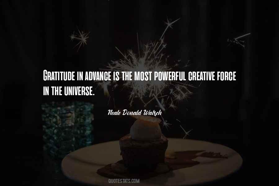 The Most Powerful Force In The Universe Quotes #393106