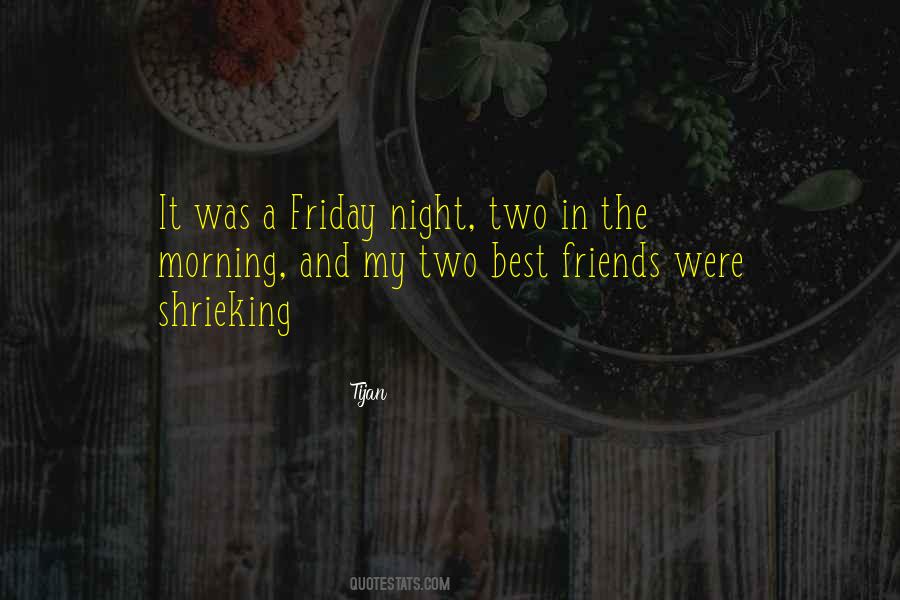 Friday Night In Quotes #1150812