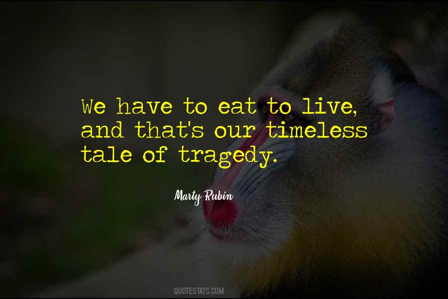 We Live To Eat Quotes #1255781