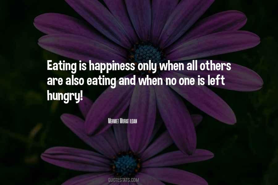 Eating Is Happiness Quotes #728014