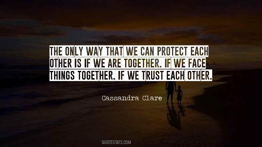We Trust Each Other Quotes #95238