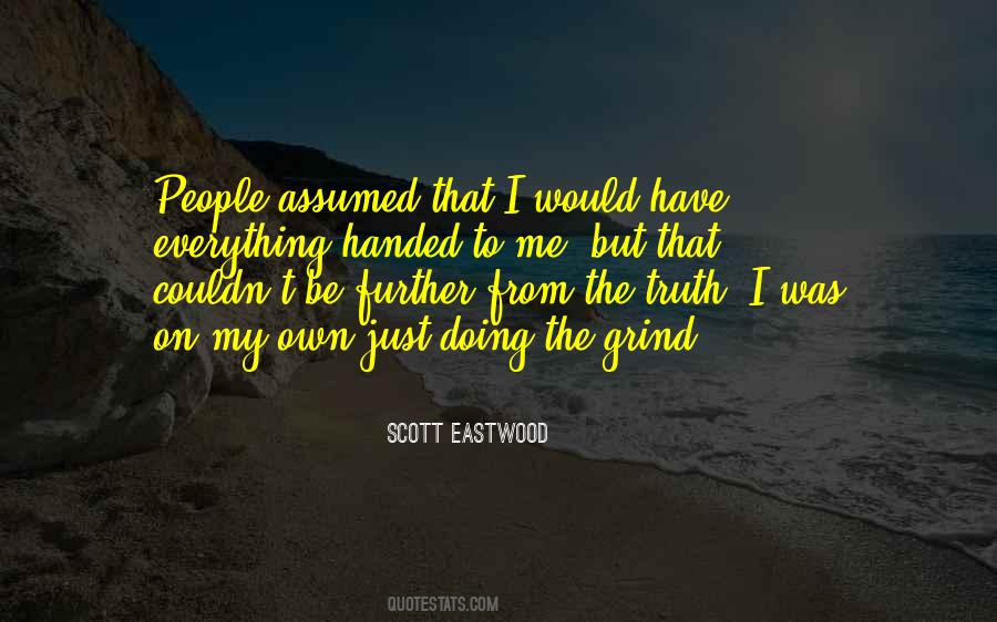 Quotes About On The Grind #467781