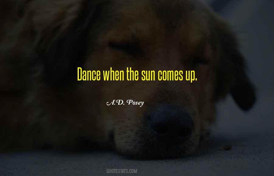 The Sun Comes Up Quotes #78440