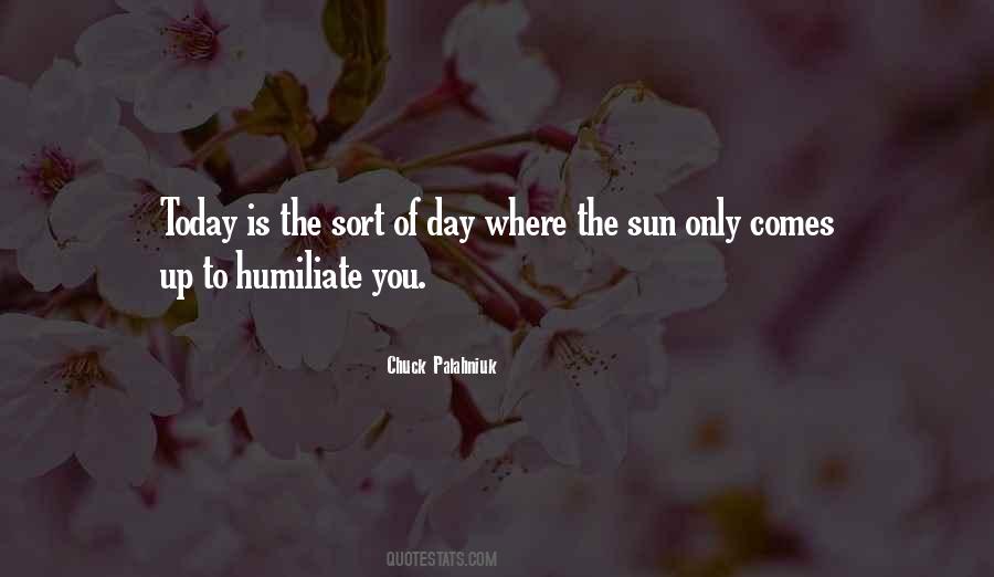 The Sun Comes Up Quotes #81559