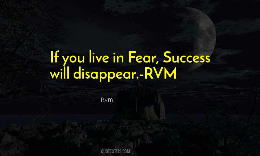 If You Live In Fear Quotes #1557982