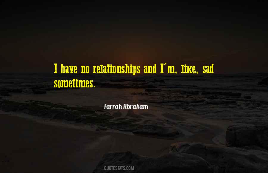 Quotes About Relationships Sad #1614620