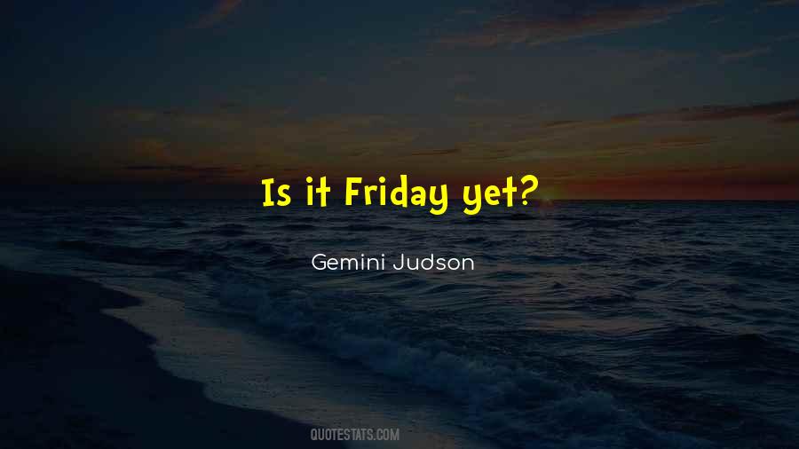 Friday Yet Quotes #1115820