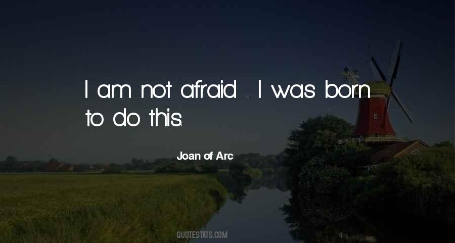 Joan Of Arc Best Quotes #242599