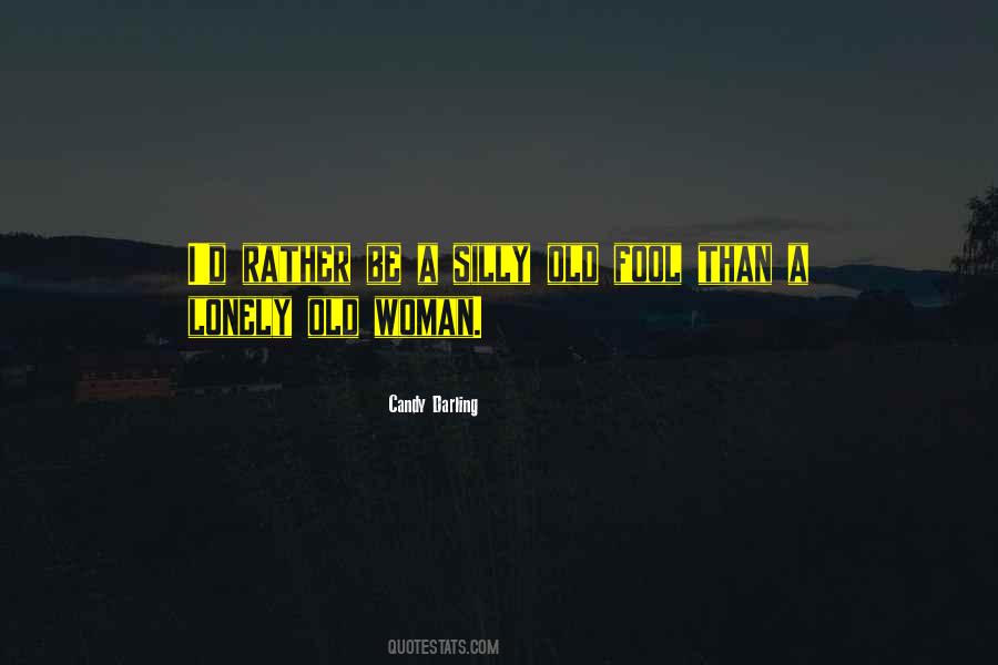 Rather Be Lonely Quotes #869772