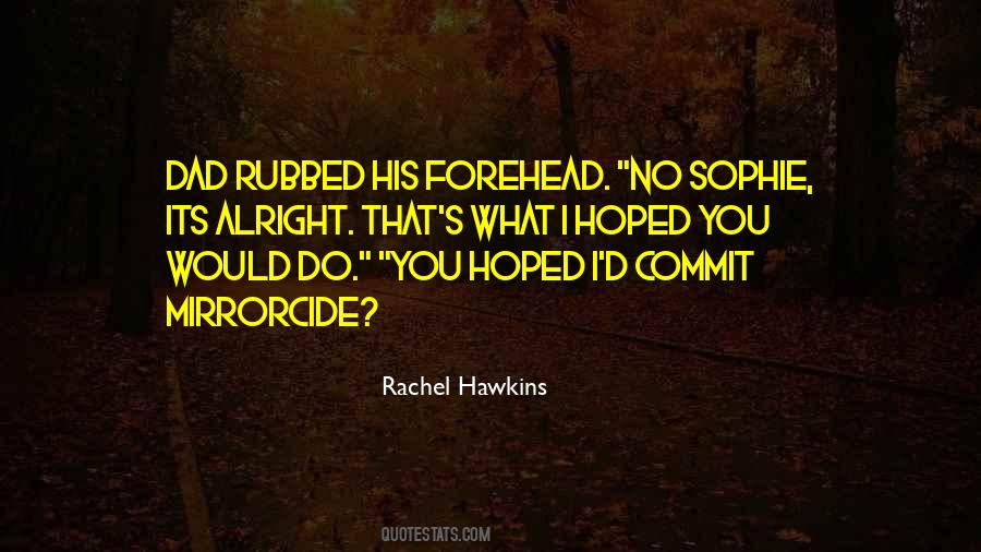 Its Alright Quotes #1058865