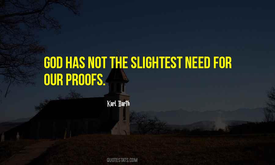 God Has Not Quotes #1392086