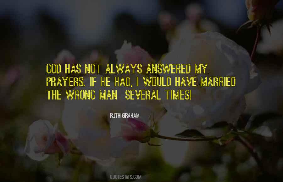 God Has Not Quotes #1574662