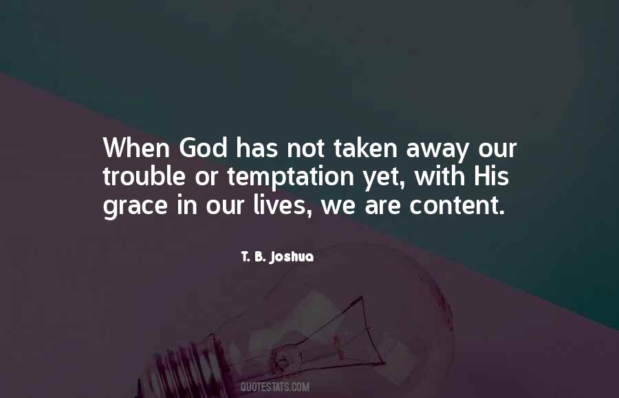 God Has Not Quotes #848131