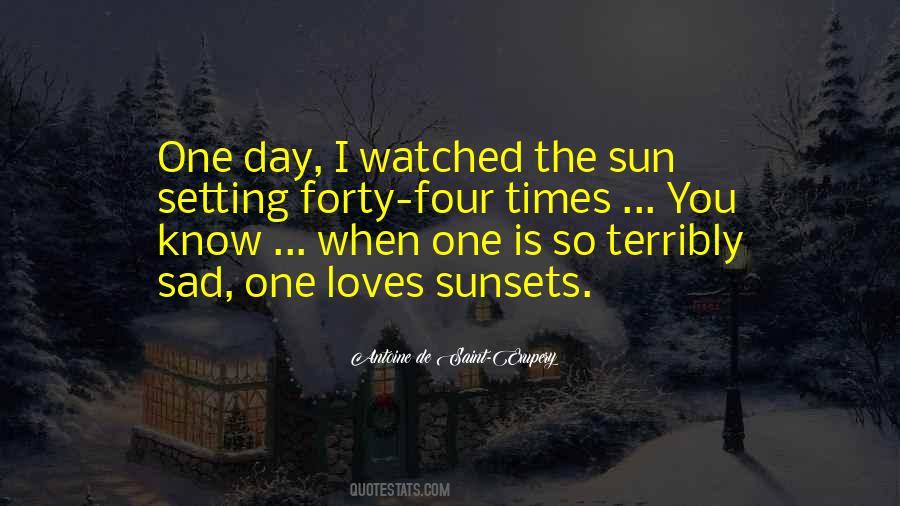 The Sun Is Setting Quotes #1140178