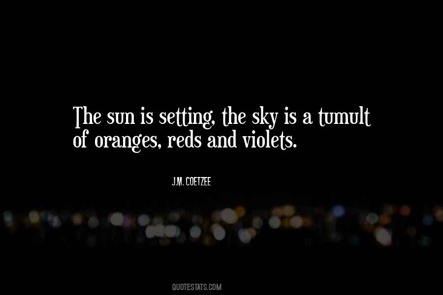 The Sun Is Setting Quotes #1297855