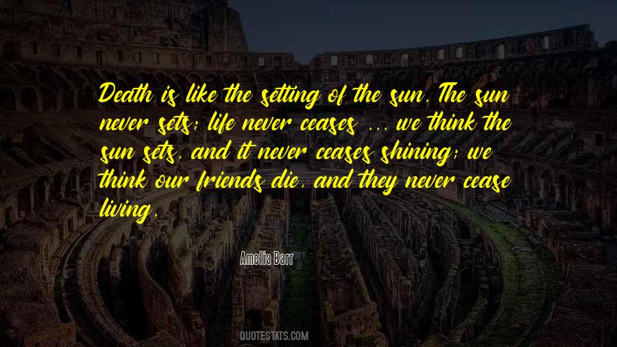 The Sun Is Setting Quotes #1636986