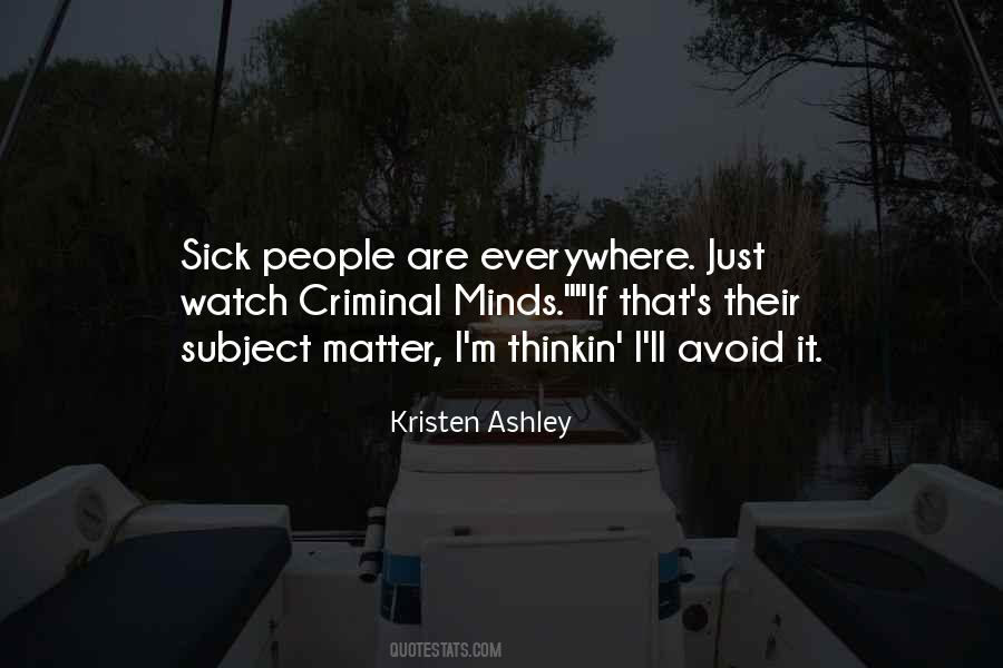 Quotes About Sick Minds #207886