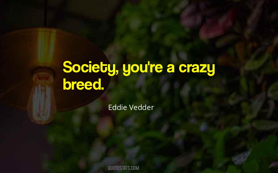 Crazy Wild Quotes #1553554